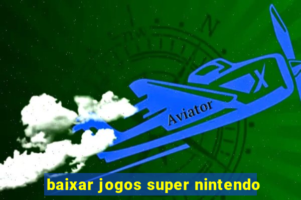 baixar jogos super nintendo